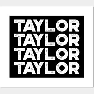 TAYLOR TAYLOR TAYLOR TAYLOR First Name White Posters and Art